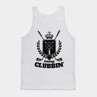 Going Clubbin Funny Golf Country Club Golfing Golfer Saying Tank Top